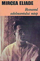 Romanul adolescentului miop – Mircea Eliade