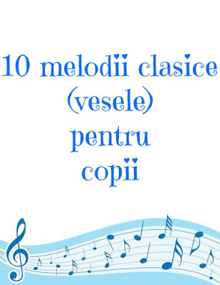 10 melodii clasice (vesele) pentru copii